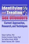 Stock image for Identifying and Treating Sex Offenders: Current Approaches, Research, and Techniques (Journal of Chi for sale by Save With Sam