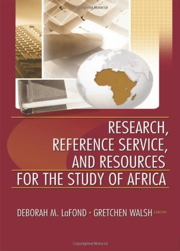 Research, Reference Service, and Resources for the Study of Africa (9780789025081) by Lafond, Deborah; Walsh, Gretchen