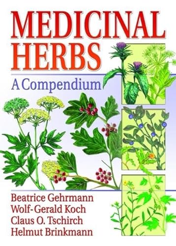 Stock image for Medicinal Herbs: A Compendium - 1st Edition for sale by Romtrade Corp.
