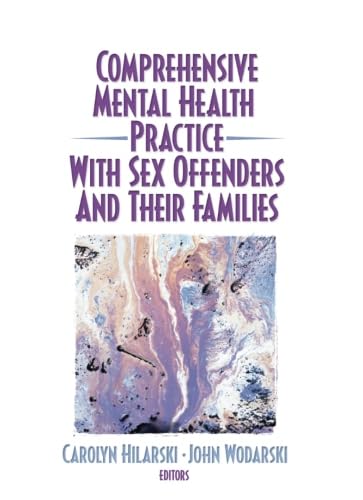 9780789025432: Comprehensive Mental Health Practice with Sex Offenders and Their Families