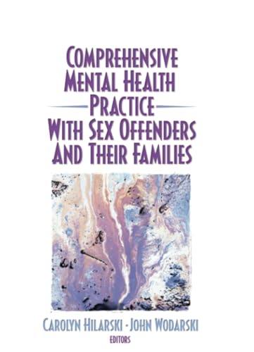 9780789025432: Comprehensive Mental Health Practice with Sex Offenders and Their Families