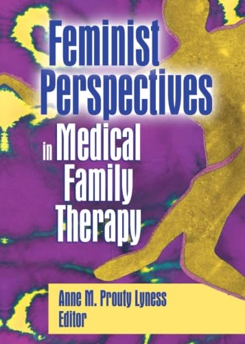 Beispielbild fr Feminist Perspectives in Medical Family Therapy zum Verkauf von Blackwell's