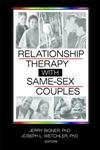 Beispielbild fr Relationship Therapy with Same-Sex Couples (Journal of Couple & Relationship Therapy Monographic) zum Verkauf von Chiron Media