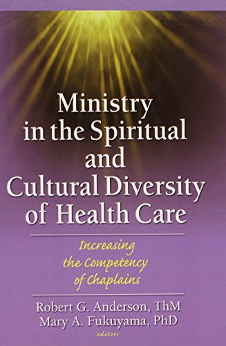 9780789025562: Ministry in the Spiritual and Cultural Diversity of Health Care: Increasing the Competency of Chaplains