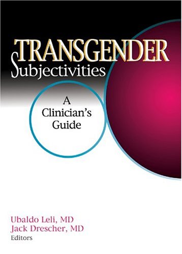 9780789025760: Transgender Subjectivities: A Clinician's Guide