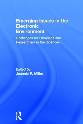 Stock image for Emerging Issues in the Electronic Environment: Challenges for Librarians and Researchers in the Sciences (Science & Technology Libraries) for sale by Chiron Media