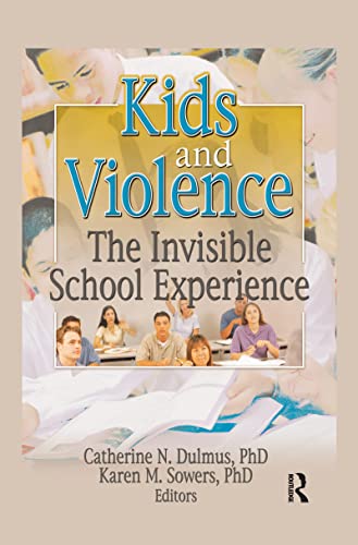 Stock image for Kids and Violence: The Invisible School Experience for sale by Tiber Books