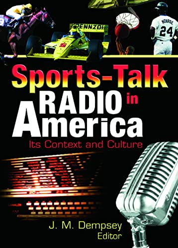 Stock image for Sports-Talk Radio in America: Its Context and Culture for sale by Dorothy Meyer - Bookseller
