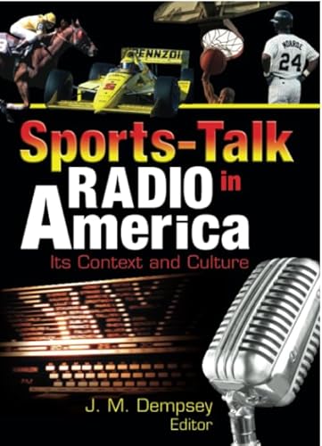 Stock image for Sports-Talk Radio in America: Its Context and Culture (Contemporary Sports Issues) for sale by A Team Books