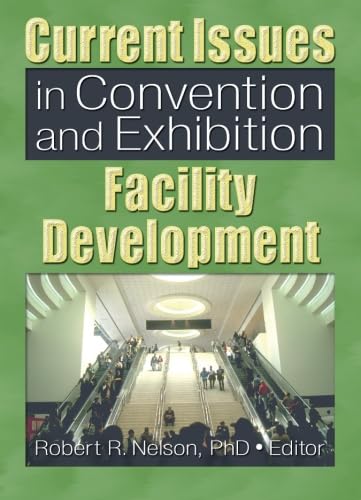 Beispielbild fr Current Issues in Convention and Exhibition Facility Development zum Verkauf von Better World Books