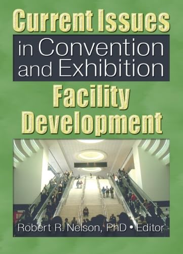 Stock image for Current Issues in Convention and Exhibition Facility Development for sale by Better World Books