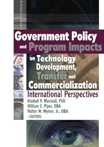 Beispielbild fr Government Policy and Program Impacts on Technology Development, Transfer and Commercialization zum Verkauf von Blackwell's