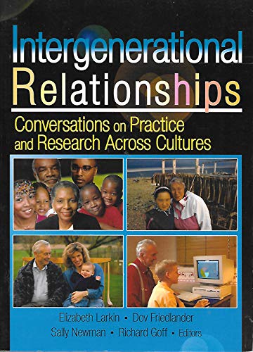 Beispielbild fr Intergenerational Relationships: Conversations on Practice and Research Across Cultures zum Verkauf von Revaluation Books