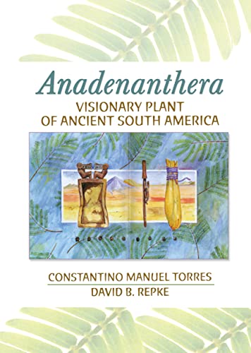 9780789026422: Anadenanthera: Visionary Plant of Ancient South America