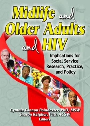 Beispielbild fr Midlife and Older Adults and HIV: Implications for Social Service Research, Practice, and Policy zum Verkauf von Chiron Media