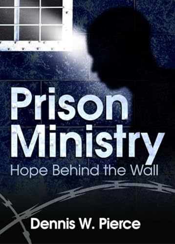 9780789026682: Prison Ministry: Hope Behind the Wall (Haworth Series In Chaplaincy)