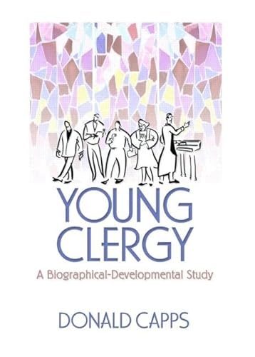 Stock image for Young Clergy: A Biographical-Developmental Study (The Haworth Pastoral Press) for sale by Anybook.com
