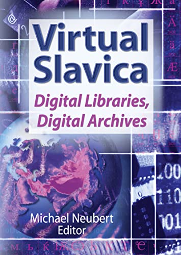 9780789026866: Virtual Slavica: Digital Libraries, Digital Archives