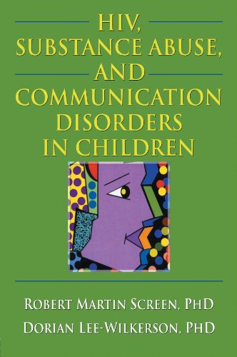 Beispielbild fr HIV, Substance Abuse, and Communication Disorders in Children zum Verkauf von THE SAINT BOOKSTORE