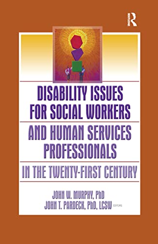 9780789027146: Disability Issues for Social Workers and Human Services Professionals in the Twenty-First Century