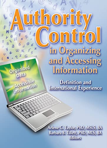 9780789027153: Authority Control in Organizing and Accessing Information: Definition and International Experience: 38 (Cataloging & Classification Quarterly)