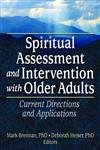 Imagen de archivo de Spiritual Assessment and Intervention with Older Adults: Current Directions and Applications a la venta por Chiron Media