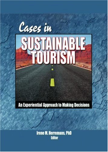 Beispielbild fr Cases in Sustainable Tourism: An Experiential Approach to Making Decisions zum Verkauf von Anybook.com