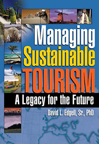 9780789027702: Managing Sustainable Tourism: A Legacy for the Future