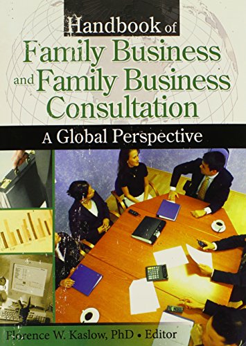 Handbook of Family Business and Family Business Consultation: A Global Perspective - Kaslow, Florence