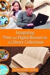 9780789028334: Integrating Print and Digital Resources in Library Collections