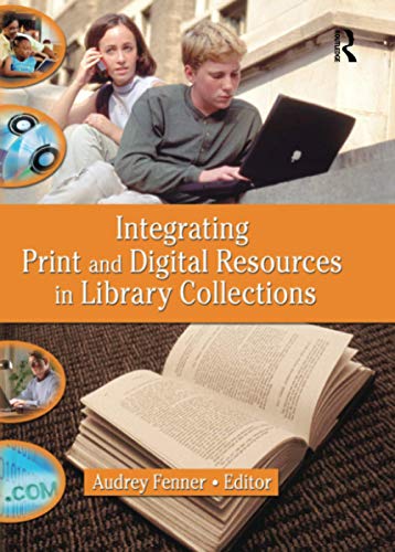 Stock image for Integrating Print and Digital Resources in Library Collections for sale by Better World Books