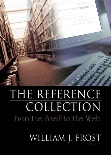 Stock image for The Reference Collection: From The Shelf to The Web for sale by Books Puddle