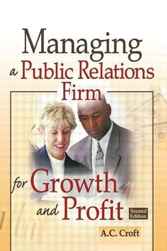 Stock image for Managing a Public Relations Firm for Growth and Profit for sale by Blackwell's