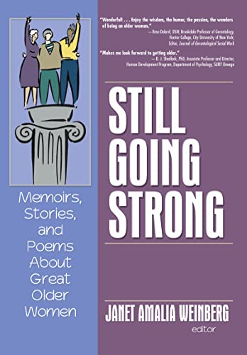 9780789028709: Still Going Strong: Memoirs, Stories, and Poems About Great Older Women