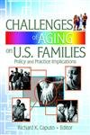 Stock image for Challenges of Aging on U.S. Families: Policy and Practice Implications for sale by Chiron Media