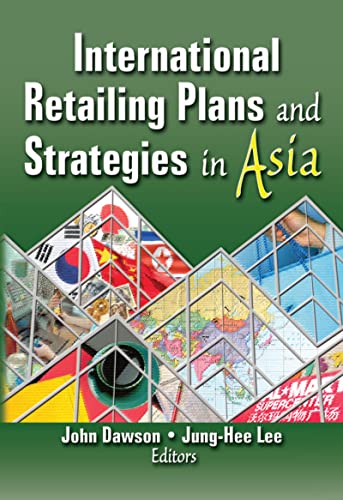 International Retailing Plans and Strategies in Asia (9780789028884) by Kaynak, Erdener; Lee, Jung-Hee; Dawson, John