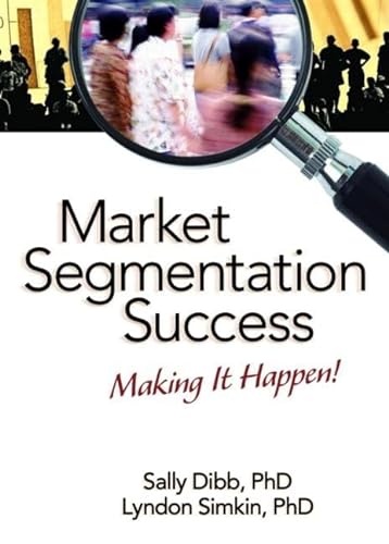 Beispielbild fr Market Segmentation Success: Making It Happen! zum Verkauf von HPB-Red