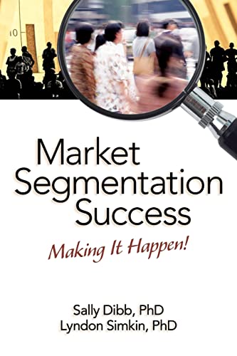 Stock image for Market Segmentation Success: Making It Happen! for sale by WorldofBooks