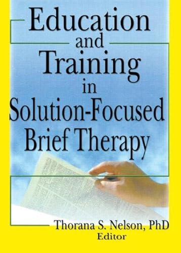 Stock image for Education and Training in Solution-Focused Brief Therapy for sale by Better World Books: West