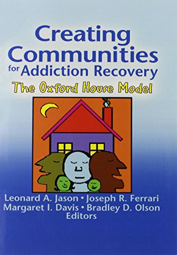 Beispielbild fr Creating Communities For Addiction Recovery: The Oxford House Model zum Verkauf von BooksRun