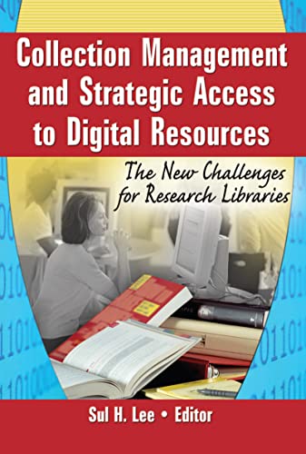 9780789029355: Collection Management and Strategic Access to Digital Resources: The New Challenges for Research Libraries (Monographic Separates for the Journal of Library Administration)