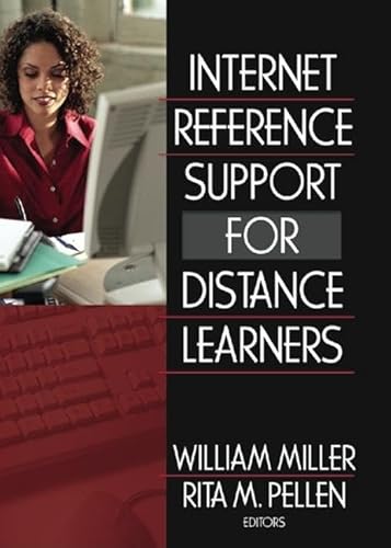 Internet Reference Support for Distance Learners (9780789029386) by Pellen, Rita; Miller, William