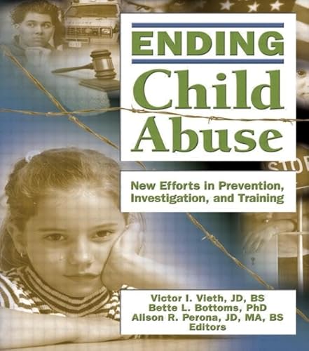 Imagen de archivo de Ending Child Abuse: New Efforts In Prevention, Investigation, And Training a la venta por The Unskoolbookshop