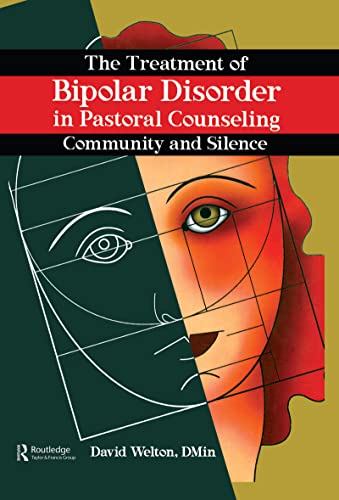 9780789030429: The Treatment of Bipolar Disorder in Pastoral Counseling: Community and Silence