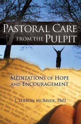 Imagen de archivo de Pastoral Care from the Pulpit: Meditations of Hope and Encouragement (Haworth Series in Chaplaincy) a la venta por Chiron Media