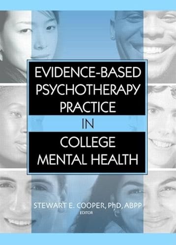 Beispielbild fr Evidence-Based Psychotherapy Practice in College Mental Health zum Verkauf von Blackwell's