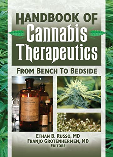 9780789030962: The Handbook of Cannabis Therapeutics: From Bench to Bedside (Haworth Series in Integrative Healing)