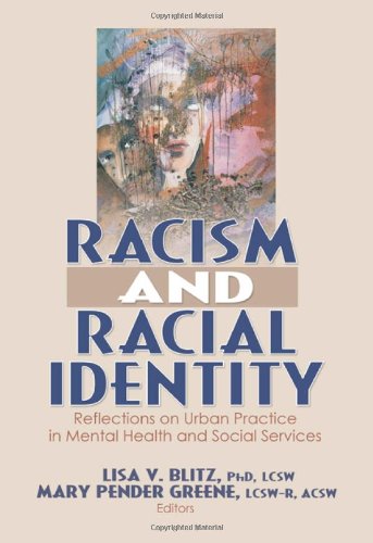 Stock image for Racism and Racial Identity: Reflections on Urban Practice in Mental Health and Social Services for sale by Chiron Media
