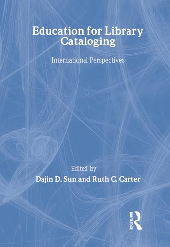 9780789031129: Education for Library Cataloging: International Perspectives