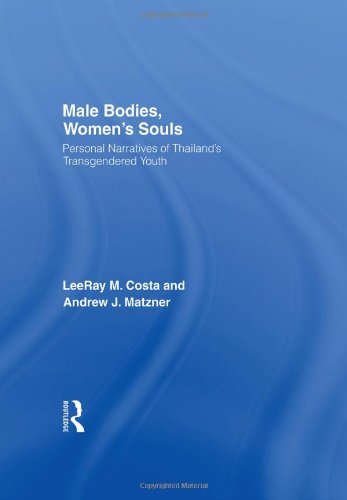 9780789031143: Male Bodies, Women's Souls: Personal Narratives of Thailand's Transgendered Youth (Human Sexuality)